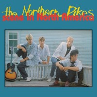 Purchase The Northern Pikes - Scene In North America (Vinyl)
