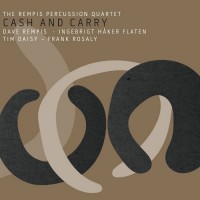 Purchase The Rempis Percussion Quartet - Cash And Carry