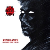 Purchase New Model Army - Vengeance (The Whole Story 1980-84) CD1
