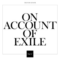 Purchase Trevor Sensor - On Account Of Exile Vol. 1