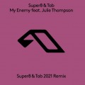 Buy Super8 & tab - My Enemy 2021 (Feat. Julie Thompson) (Super8 And Tab 2021 Remix) (CDS) Mp3 Download