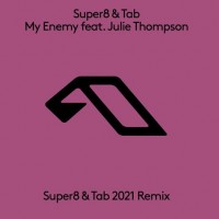 Purchase Super8 & tab - My Enemy 2021 (Feat. Julie Thompson) (Super8 And Tab 2021 Remix) (CDS)