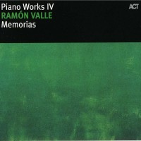 Purchase Ramon Valle - Piano Works IV: Memorias