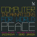 Buy VA - Computer Incarnations For World Peace Mp3 Download