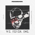 Buy Paradise Now - We Never Die Mp3 Download