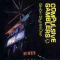 Buy Compulsive Gamblers - Gambling Days Are Over Mp3 Download