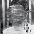 Buy Ego Kill Talent - Ego Kill Talent Mp3 Download