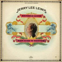 Purchase Jerry Lee Lewis - Southern Roots (Deluxe Edition) CD1