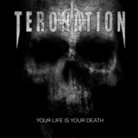 Purchase Teronation - Your Life Is Your Death