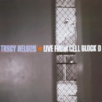 Purchase Tracy Nelson - Live From Cell Block D
