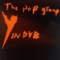Purchase The Pop Group - Y In Dub