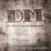 Purchase La Dernière Mesure - Demande À La Poussière