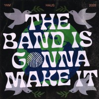 Purchase Yam Haus - The Band Is Gonna Make It