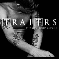Purchase Traitrs - The Sick, Tired & Ill
