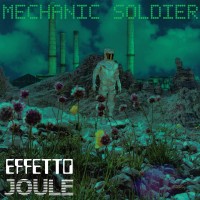 Purchase Effetto Joule - Mechanic Soldier