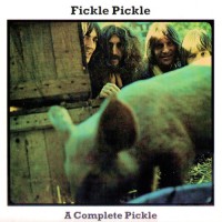 Purchase Fickle Pickle - A Complete Pickle CD1