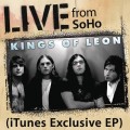 Buy Kings Of Leon - Live From Soho (iTunes Exclusive) (EP) Mp3 Download