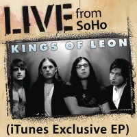 Purchase Kings Of Leon - Live From Soho (iTunes Exclusive) (EP)