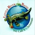 Buy Little River Band - We Call It Christmas Mp3 Download