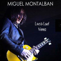 Purchase Miguel Montalban - Live & Loud Vienna