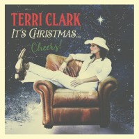 Purchase Terri Clark - It’s Christmas… Cheers!
