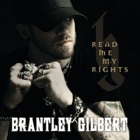 Purchase Brantley Gilbert - Read Me My Rights