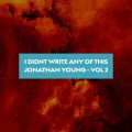 Buy Jonathan Young - I Didn't Write Any Of This Vol. 2 Mp3 Download