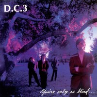 Purchase D.C. 3 - You're Only As Blind As Your Mind Can Be