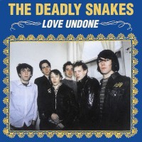 Purchase The Deadly Snakes - Love Undone