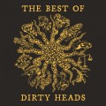 Buy The Dirty Heads - The Best Of Dirty Heads Mp3 Download