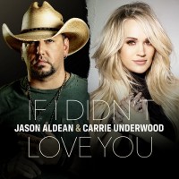 Purchase Jason Aldean - If I Didn't Love You (With Carrie Underwood) (CDS)