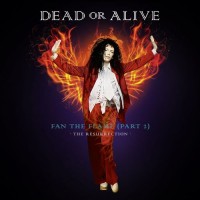 Purchase Dead Or Alive - Fan The Flame Pt. 2 (The Resurrection)
