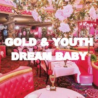 Purchase Gold & Youth - Dream Baby