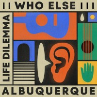 Purchase Who Else & Albuquerque - Life Dilemma (EP)