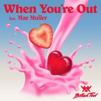 Purchase Billen Ted - When You Re Out (Feat. Mae Muller) (CDS)