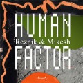 Buy Mikesh & Reznik - Human Factor (EP) Mp3 Download