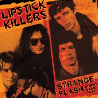Purchase Lipstick Killers - Strange Flash - Studio & Live '78-'81 CD1