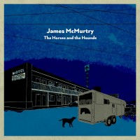 Purchase James McMurtry - The Horses And The Hounds