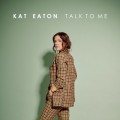 Buy Kat Eaton - Talk To Me Mp3 Download