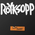 Buy Röyksopp - Lost Tapes Mp3 Download