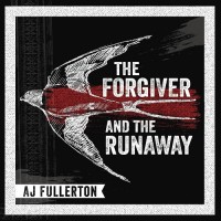 Purchase A.J. Fullerton - The Forgiver And The Runaway