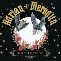 Purchase Adrian + Meredith - Bad For Business