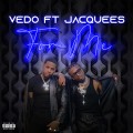 Buy Vedo - For Me (Feat. Jacquees) (CDS) Mp3 Download