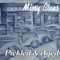 Purchase Misty Blues - Pickled & Aged
