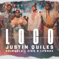 Buy Justin Quiles - Loco (With Chimbala, Zion & Lennox) (CDS) Mp3 Download