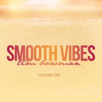 Purchase Tim Bowman - Smooth Vibes Vol. 1
