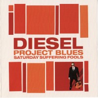 Purchase Diesel - Project Blues: Saturday Suffering Fools