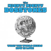 Purchase Mighty Mighty Bosstones - What The World Needs Now Is Love (VLS)