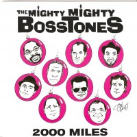 Purchase The Mighty Mighty BossToneS - 2000 Miles (VLS)