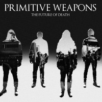 Purchase Primitive Weapons - The Future Of Death